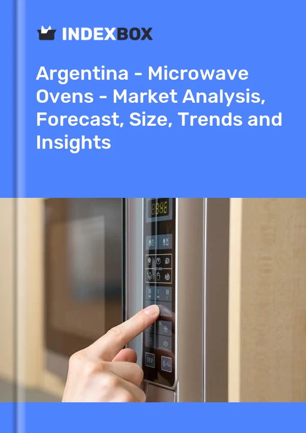 Report Argentina - Microwave Ovens - Market Analysis, Forecast, Size, Trends and Insights for 499$