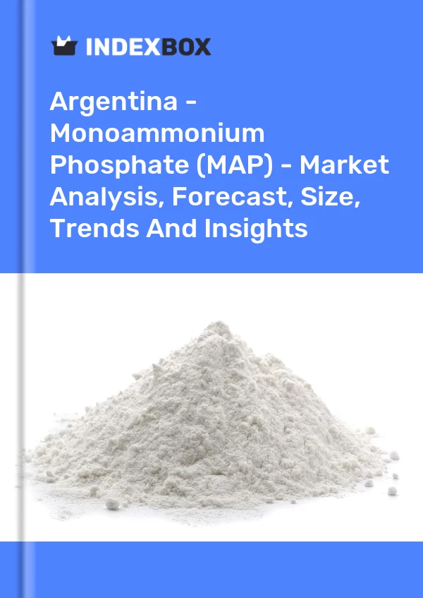 Report Argentina - Monoammonium Phosphate (MAP) - Market Analysis, Forecast, Size, Trends and Insights for 499$
