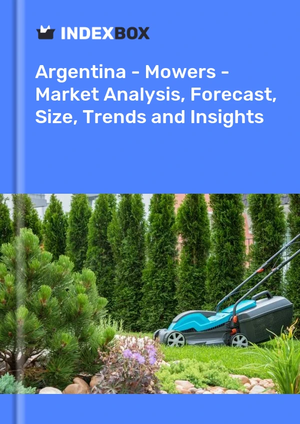 Report Argentina - Mowers - Market Analysis, Forecast, Size, Trends and Insights for 499$