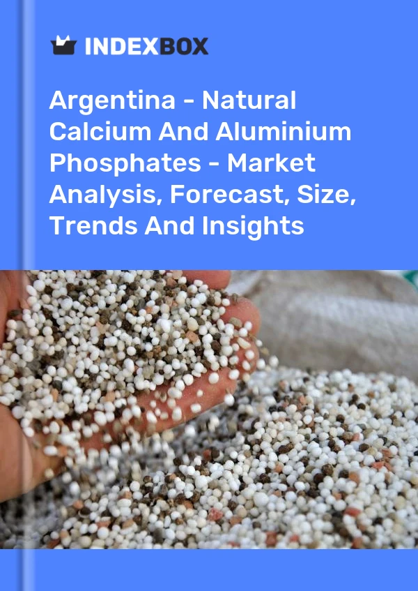 Report Argentina - Natural Calcium and Aluminium Phosphates - Market Analysis, Forecast, Size, Trends and Insights for 499$