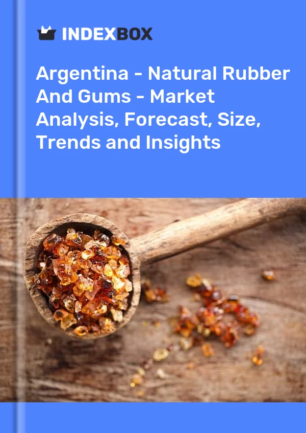 Report Argentina - Natural Rubber and Gums - Market Analysis, Forecast, Size, Trends and Insights for 499$