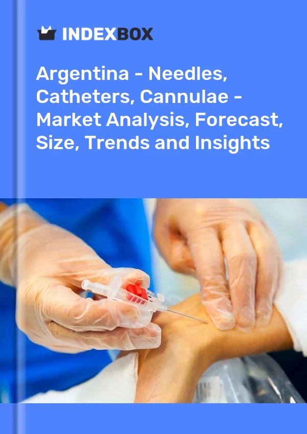 Report Argentina - Needles, Catheters, Cannulae - Market Analysis, Forecast, Size, Trends and Insights for 499$