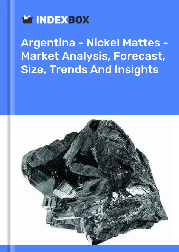 Report Argentina - Nickel Mattes - Market Analysis, Forecast, Size, Trends and Insights for 499$