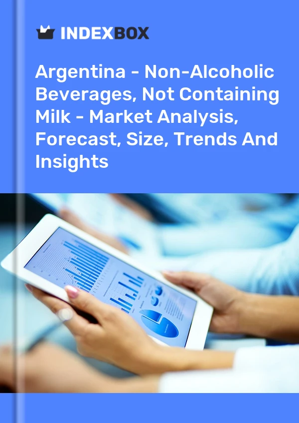 Report Argentina - Non-Alcoholic Beverages, not Containing Milk - Market Analysis, Forecast, Size, Trends and Insights for 499$