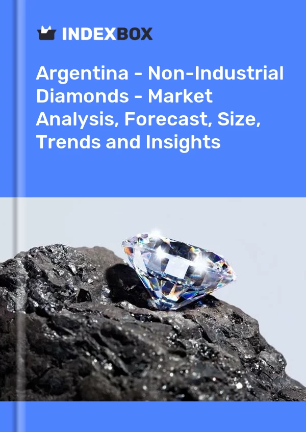 Report Argentina - Non-Industrial Diamonds - Market Analysis, Forecast, Size, Trends and Insights for 499$