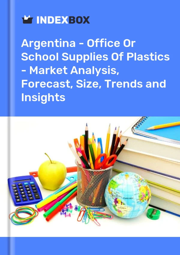 Report Argentina - Office or School Supplies of Plastics - Market Analysis, Forecast, Size, Trends and Insights for 499$