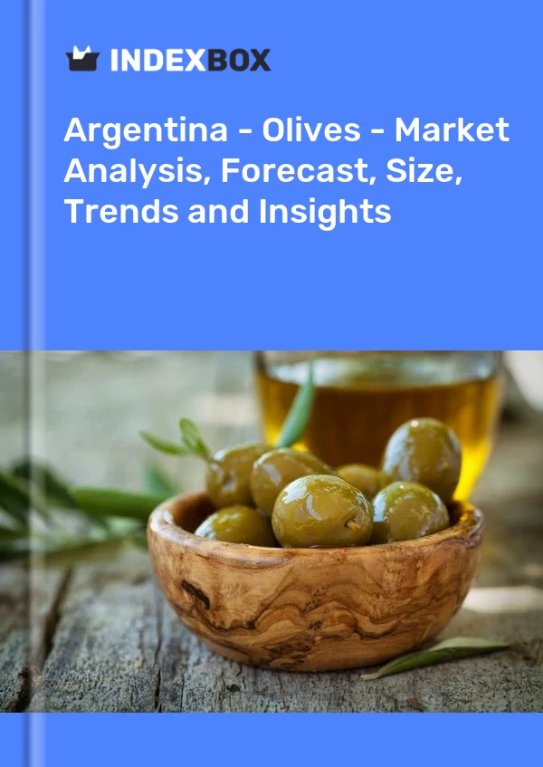 Report Argentina - Olives - Market Analysis, Forecast, Size, Trends and Insights for 499$