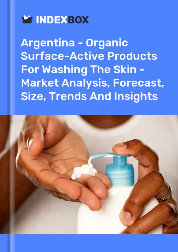 Report Argentina - Organic Surface-Active Products for Washing the Skin - Market Analysis, Forecast, Size, Trends and Insights for 499$