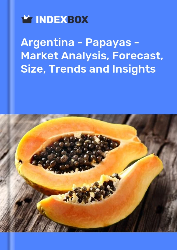 Report Argentina - Papayas - Market Analysis, Forecast, Size, Trends and Insights for 499$