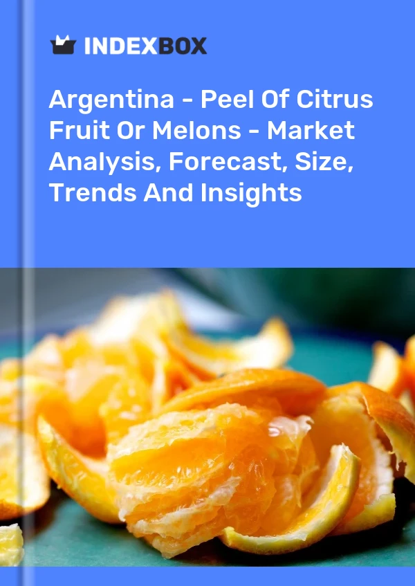 Report Argentina - Peel of Citrus Fruit or Melons - Market Analysis, Forecast, Size, Trends and Insights for 499$
