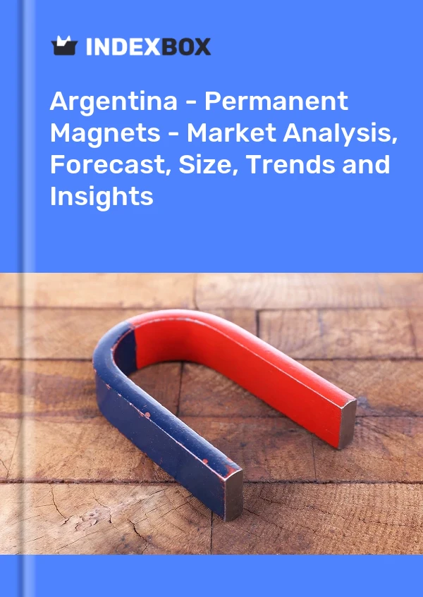 Report Argentina - Permanent Magnets - Market Analysis, Forecast, Size, Trends and Insights for 499$
