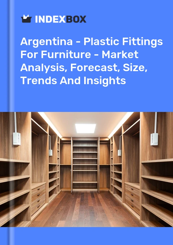 Report Argentina - Plastic Fittings for Furniture - Market Analysis, Forecast, Size, Trends and Insights for 499$