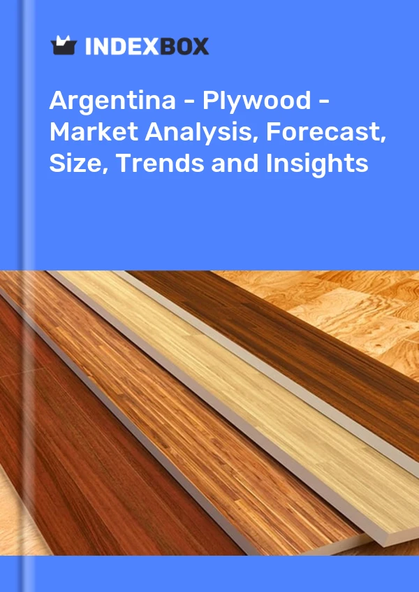 Report Argentina - Plywood - Market Analysis, Forecast, Size, Trends and Insights for 499$