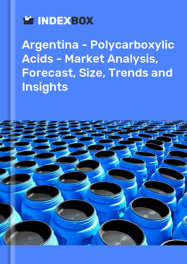 Report Argentina - Polycarboxylic Acids - Market Analysis, Forecast, Size, Trends and Insights for 499$
