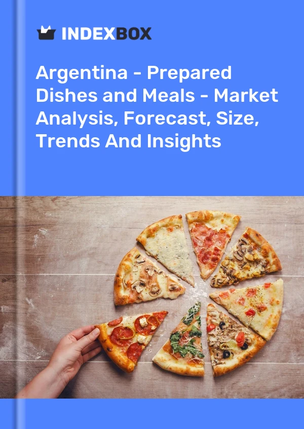 Report Argentina - Prepared Dishes and Meals - Market Analysis, Forecast, Size, Trends and Insights for 499$
