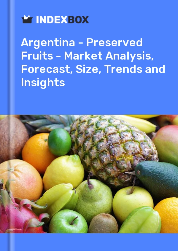 Report Argentina - Preserved Fruits - Market Analysis, Forecast, Size, Trends and Insights for 499$