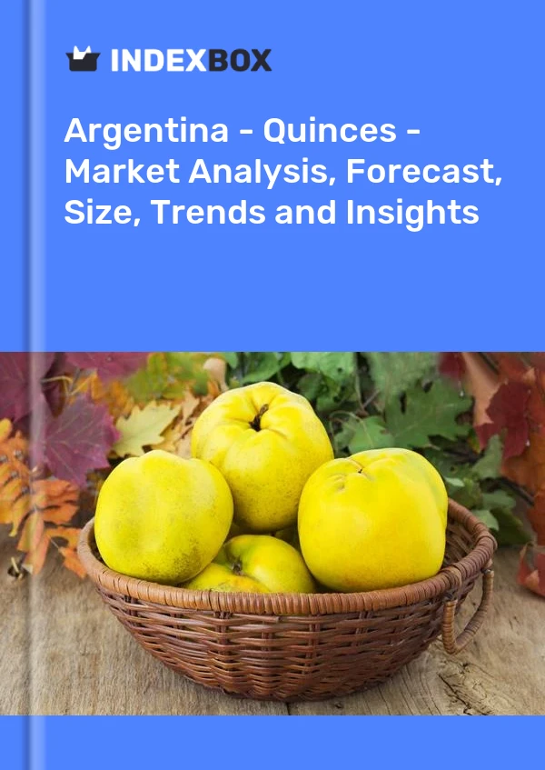 Report Argentina - Quinces - Market Analysis, Forecast, Size, Trends and Insights for 499$