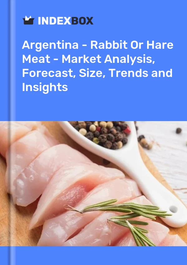 Report Argentina - Rabbit or Hare Meat - Market Analysis, Forecast, Size, Trends and Insights for 499$