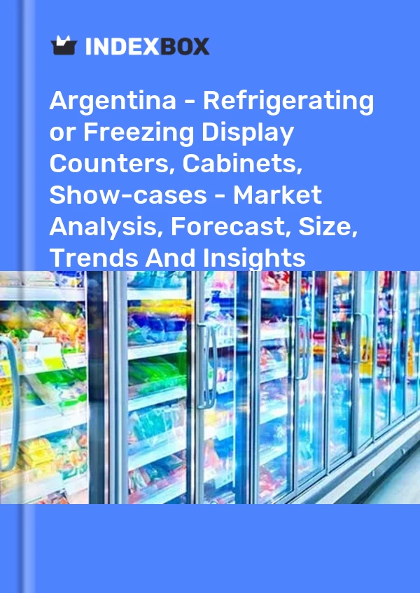 Report Argentina - Refrigerating or Freezing Display Counters, Cabinets, Show-cases - Market Analysis, Forecast, Size, Trends and Insights for 499$