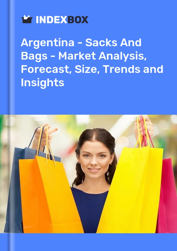 Report Argentina - Sacks and Bags - Market Analysis, Forecast, Size, Trends and Insights for 499$