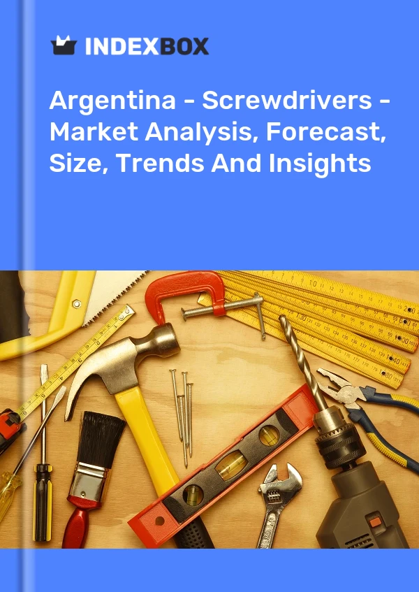 Report Argentina - Screwdrivers - Market Analysis, Forecast, Size, Trends and Insights for 499$