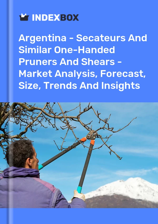 Report Argentina - Secateurs and Similar One-Handed Pruners and Shears - Market Analysis, Forecast, Size, Trends and Insights for 499$