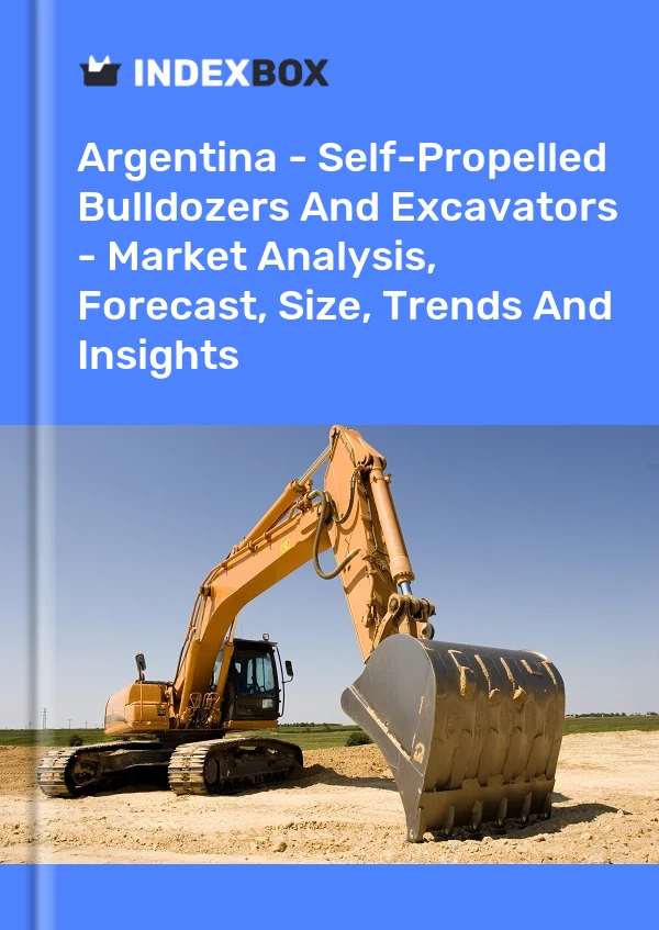 Report Argentina - Self-Propelled Bulldozers and Excavators - Market Analysis, Forecast, Size, Trends and Insights for 499$