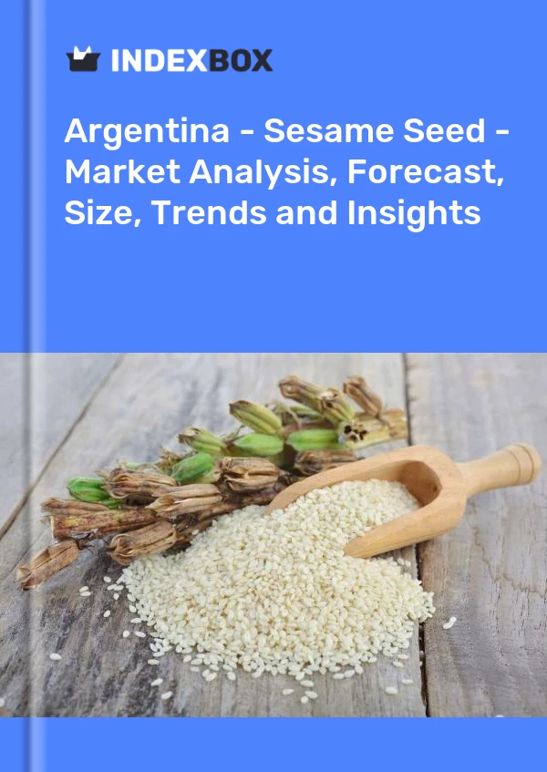 Report Argentina - Sesame Seed - Market Analysis, Forecast, Size, Trends and Insights for 499$