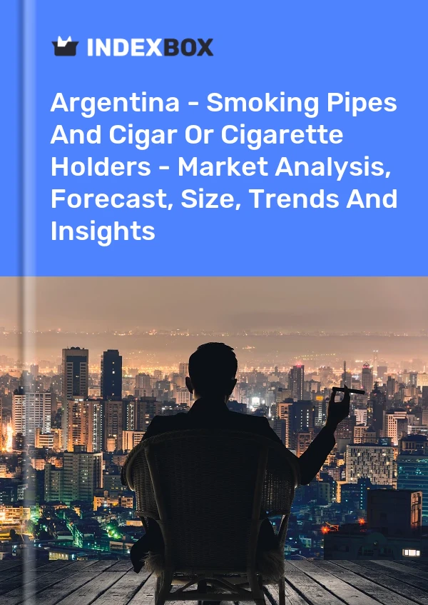 Report Argentina - Smoking Pipes and Cigar or Cigarette Holders - Market Analysis, Forecast, Size, Trends and Insights for 499$