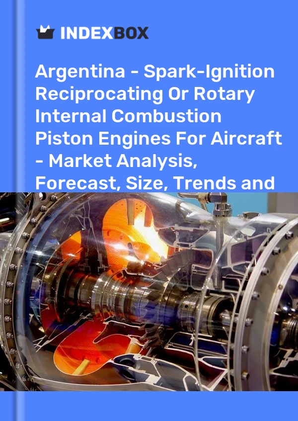 Report Argentina - Spark-Ignition Reciprocating or Rotary Internal Combustion Piston Engines for Aircraft - Market Analysis, Forecast, Size, Trends and Insights for 499$