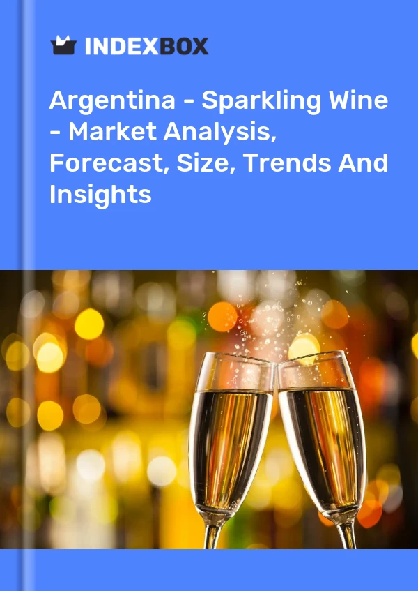 Report Argentina - Sparkling Wine - Market Analysis, Forecast, Size, Trends and Insights for 499$