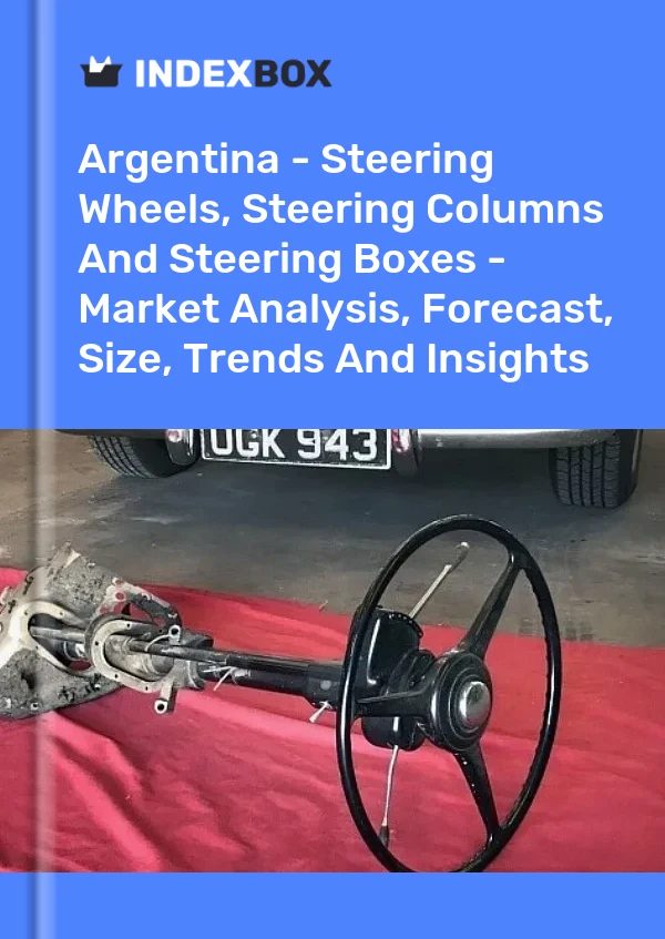 Report Argentina - Steering Wheels, Steering Columns and Steering Boxes - Market Analysis, Forecast, Size, Trends and Insights for 499$