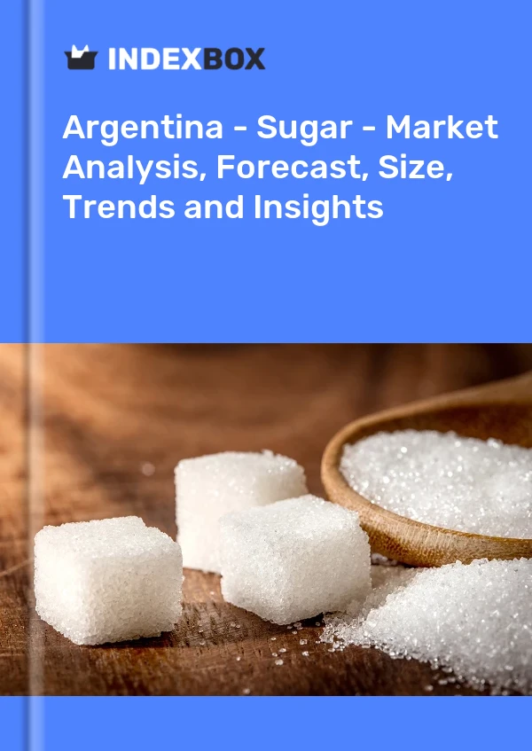 Report Argentina - Sugar - Market Analysis, Forecast, Size, Trends and Insights for 499$