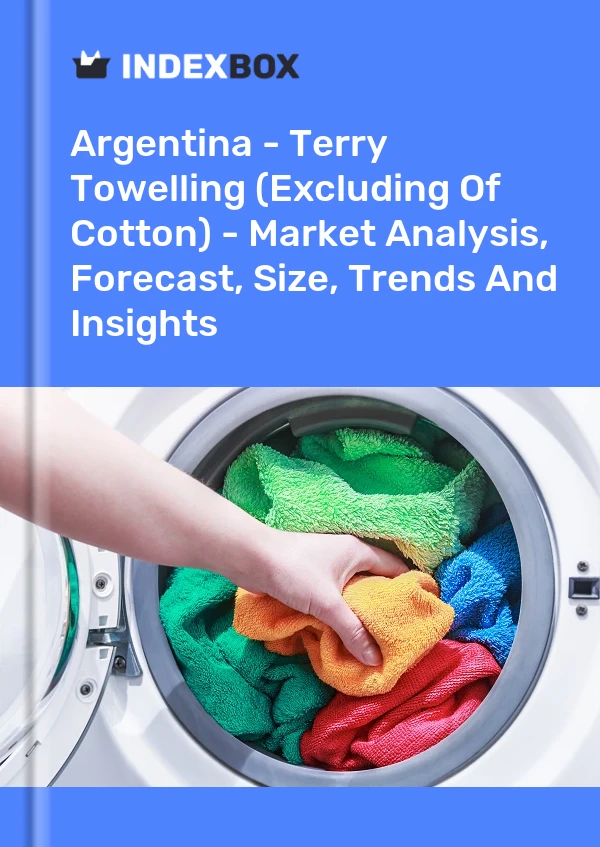 Report Argentina - Terry Towelling (Excluding of Cotton) - Market Analysis, Forecast, Size, Trends and Insights for 499$