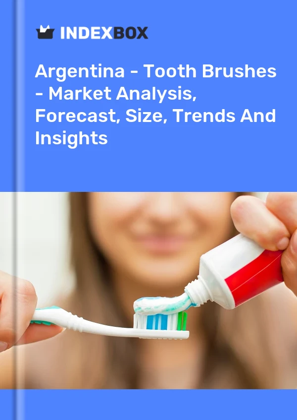 Report Argentina - Tooth Brushes - Market Analysis, Forecast, Size, Trends and Insights for 499$