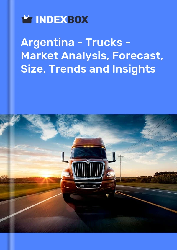 Report Argentina - Trucks - Market Analysis, Forecast, Size, Trends and Insights for 499$