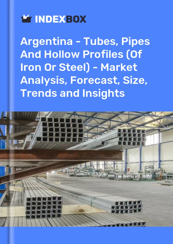 Report Argentina - Tubes, Pipes and Hollow Profiles (Of Iron or Steel) - Market Analysis, Forecast, Size, Trends and Insights for 499$