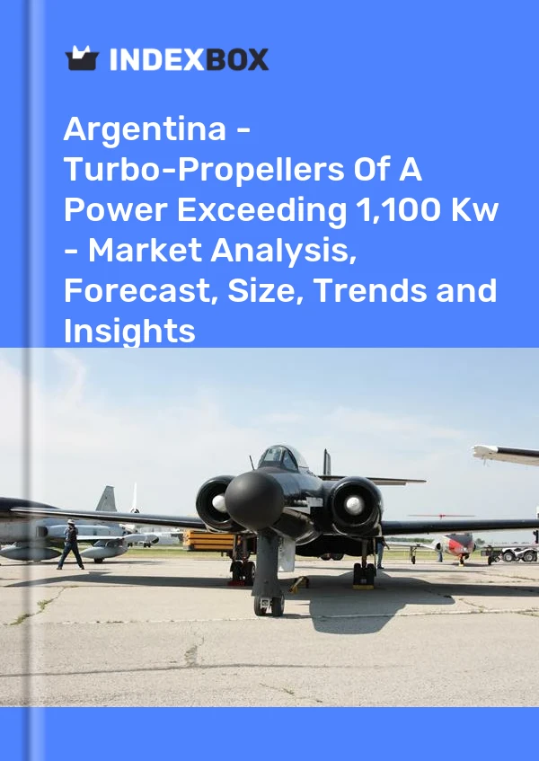 Report Argentina - Turbo-Propellers of A Power Exceeding 1,100 Kw - Market Analysis, Forecast, Size, Trends and Insights for 499$