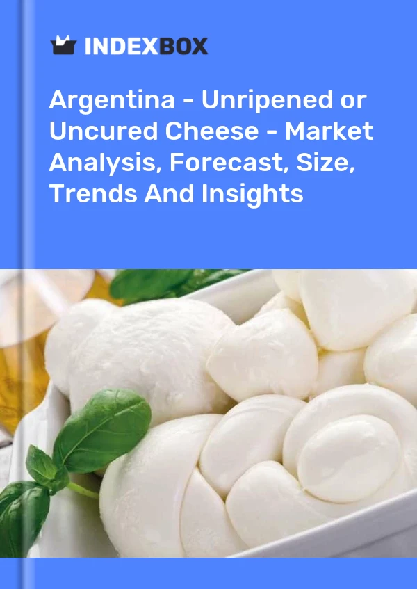 Report Argentina - Unripened or Uncured Cheese - Market Analysis, Forecast, Size, Trends and Insights for 499$