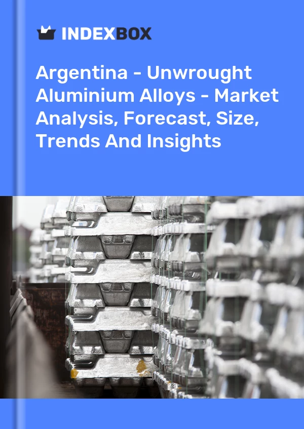 Report Argentina - Unwrought Aluminium Alloys - Market Analysis, Forecast, Size, Trends and Insights for 499$