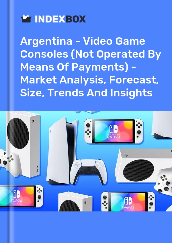 Report Argentina - Video Game Consoles (Not Operated by Means of Payments) - Market Analysis, Forecast, Size, Trends and Insights for 499$
