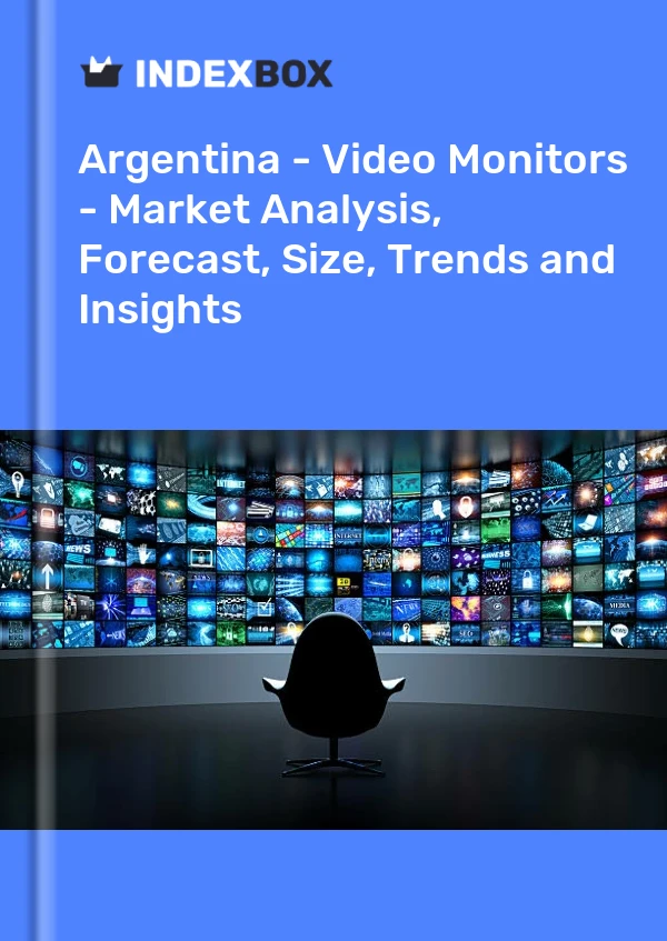 Report Argentina - Video Monitors - Market Analysis, Forecast, Size, Trends and Insights for 499$