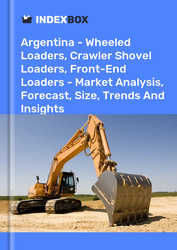 Report Argentina - Wheeled Loaders, Crawler Shovel Loaders, Front-End Loaders - Market Analysis, Forecast, Size, Trends and Insights for 499$