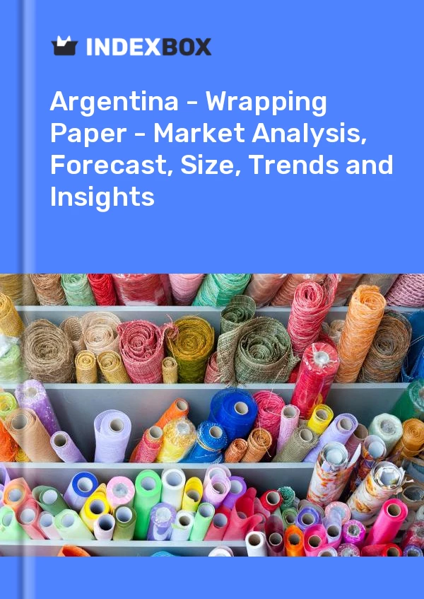 Report Argentina - Wrapping Paper - Market Analysis, Forecast, Size, Trends and Insights for 499$