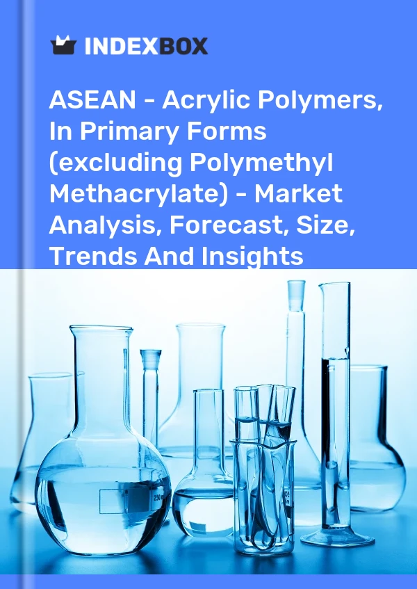 Report ASEAN - Acrylic Polymers, in Primary Forms (excluding Polymethyl Methacrylate) - Market Analysis, Forecast, Size, Trends and Insights for 499$