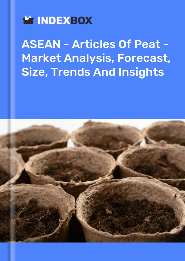 Report ASEAN - Articles of Peat - Market Analysis, Forecast, Size, Trends and Insights for 499$