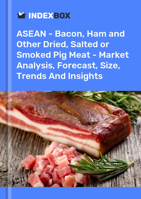 Report ASEAN - Bacon, Ham and Other Dried, Salted or Smoked Pig Meat - Market Analysis, Forecast, Size, Trends and Insights for 499$