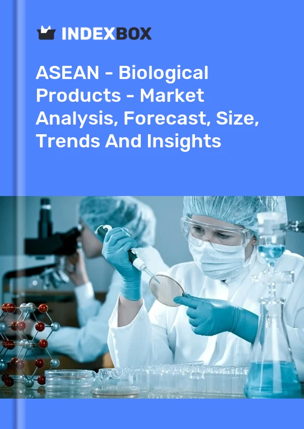 Report ASEAN - Biological Products - Market Analysis, Forecast, Size, Trends and Insights for 499$