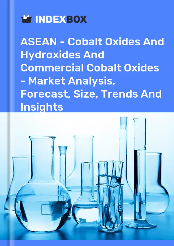 Report ASEAN - Cobalt Oxides and Hydroxides and Commercial Cobalt Oxides - Market Analysis, Forecast, Size, Trends and Insights for 499$