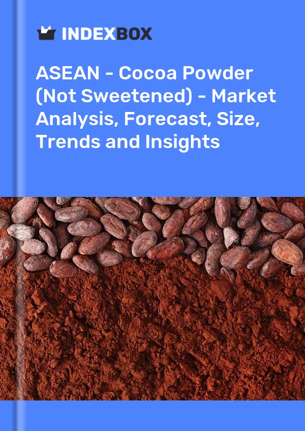 Report ASEAN - Cocoa Powder (Not Sweetened) - Market Analysis, Forecast, Size, Trends and Insights for 499$